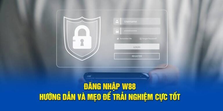 Hướng Dẫn Đăng Nhập W88 - Truy Cập Nhanh, Tiện Lợi 1 Huong Dan Dang Nhap W88 Truy Cap Nhanh Tien Loi
